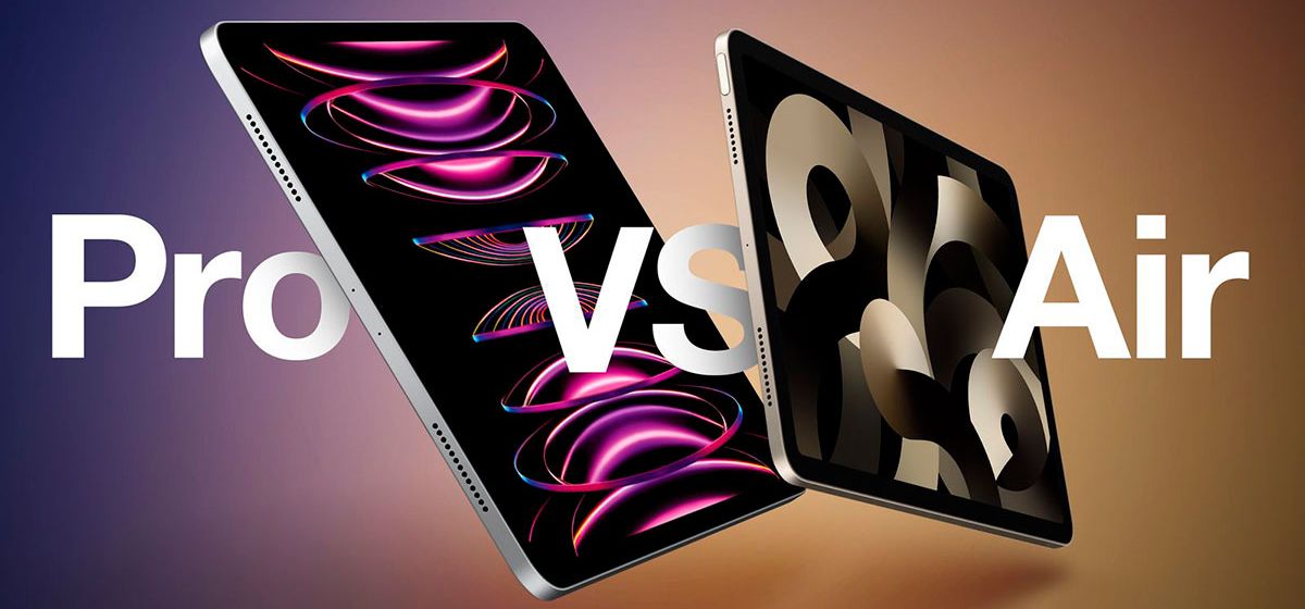 Сравнение iPad Air M1 (2022) и iPad Pro М2 (2022)